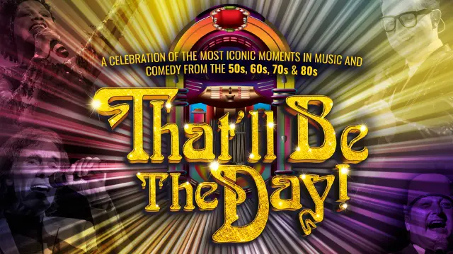 That’ll Be The Day
