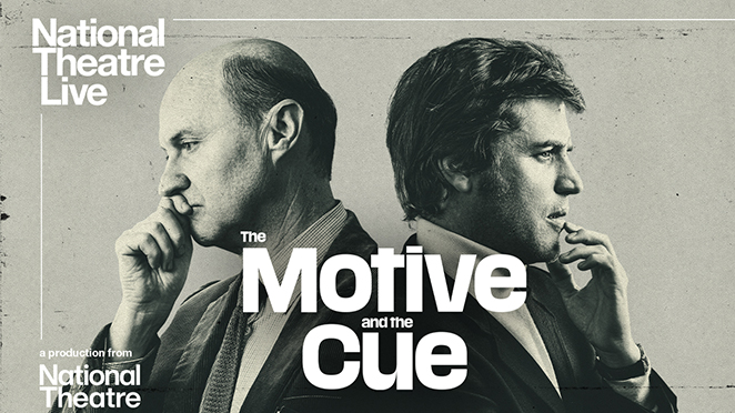 The Motive and the Cue – NTLive