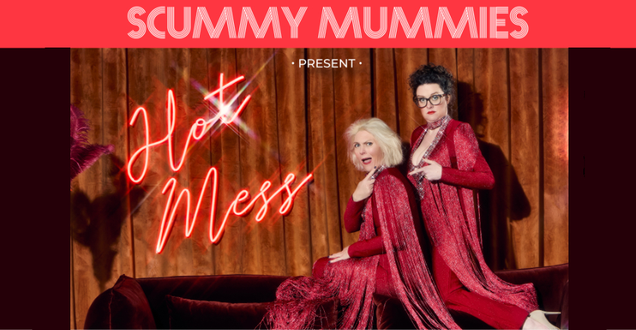 Scummy Mummies Present Hot Mess