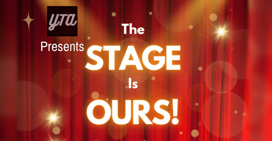 YTA Presents The Stage is Ours