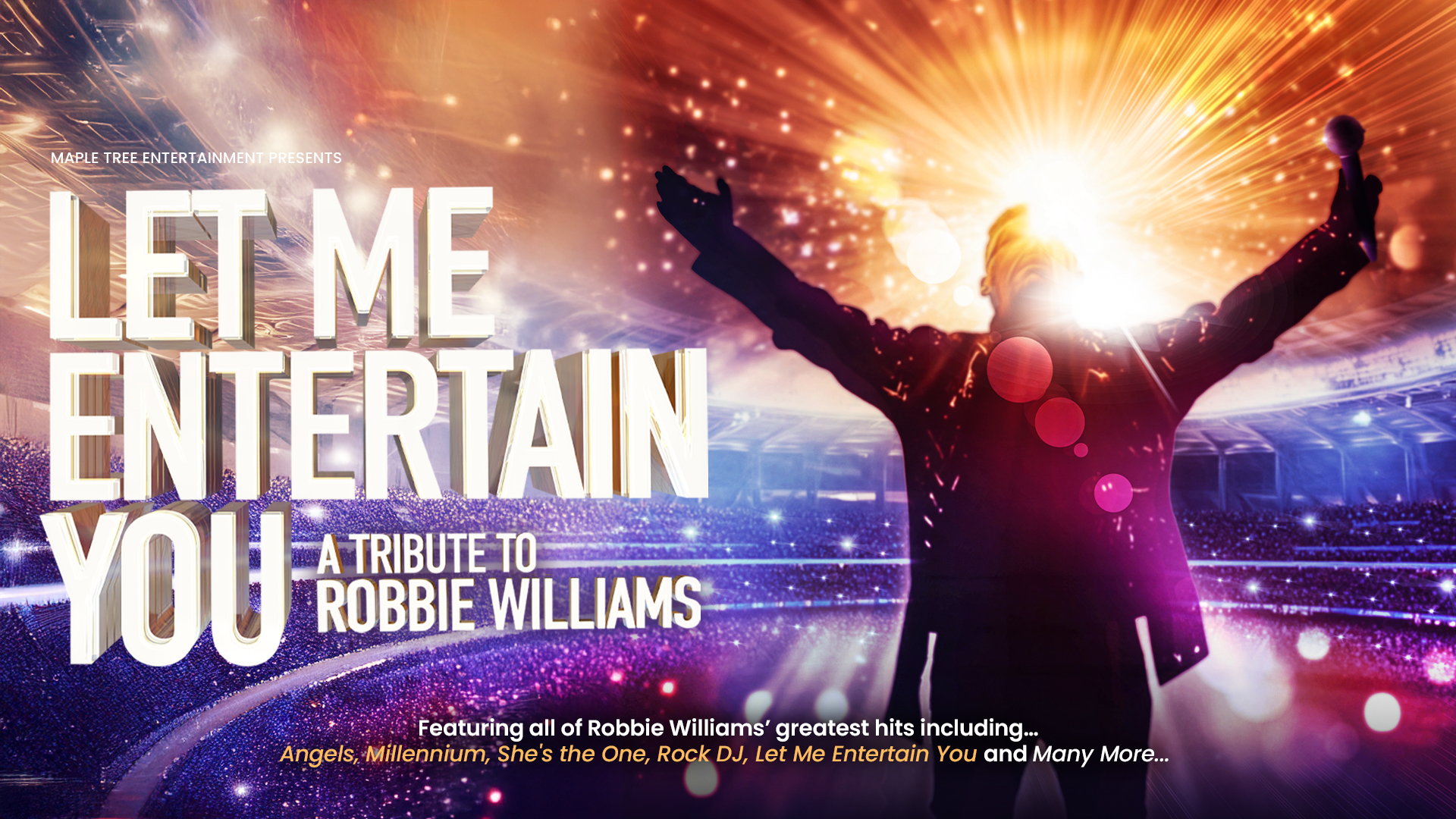 Let Me Entertain You – A Tribute To Robbie Williams