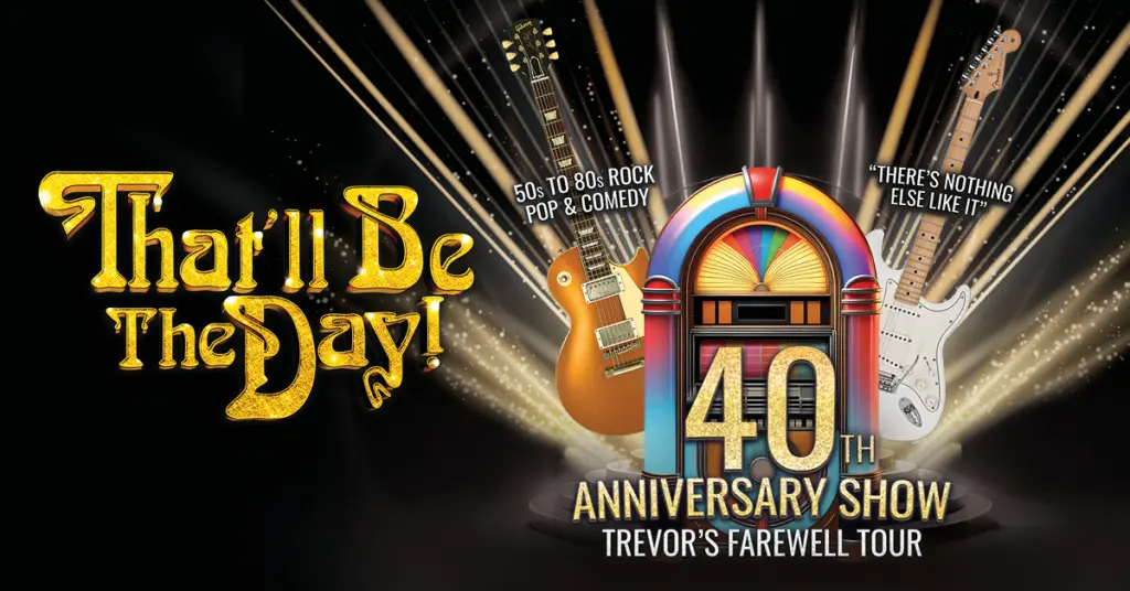That’ll Be The Day – 40th Year Anniversary Tour